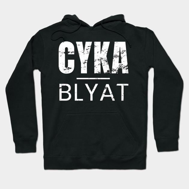 Cyka Blyat Hoodie by victoriashel